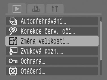 134 Přehrávání/mazání Změna velikosti snímků Snímky, které byly zaznamenány s nastavením vysokého počtu záznamových pixelů, lze znovu uložit s nastavením nižšího počtu pixelů.