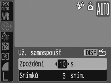 Běžně používané funkce při fotografování 67 Změna doby zpoždění a počtu snímků ( ) 1 Vyberte položku. 1. Stiskněte tlačítko. 2.