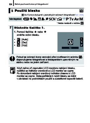 Rejstřík 196 Funkce dostupné v jednotlivých režimech fotografování 200 5 Konvence symbolů použité v této příručce Poloha přepínače režimů: Nabídka Nahrávání ( )/ Přehrávání ( ) Dostupné režimy