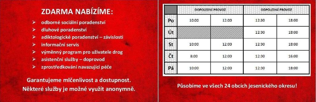 Na letácích jsou kontakty na pověřené pracovníky, provozní doba terénního programu a také služby, které jsou klientům služby nabízeny.