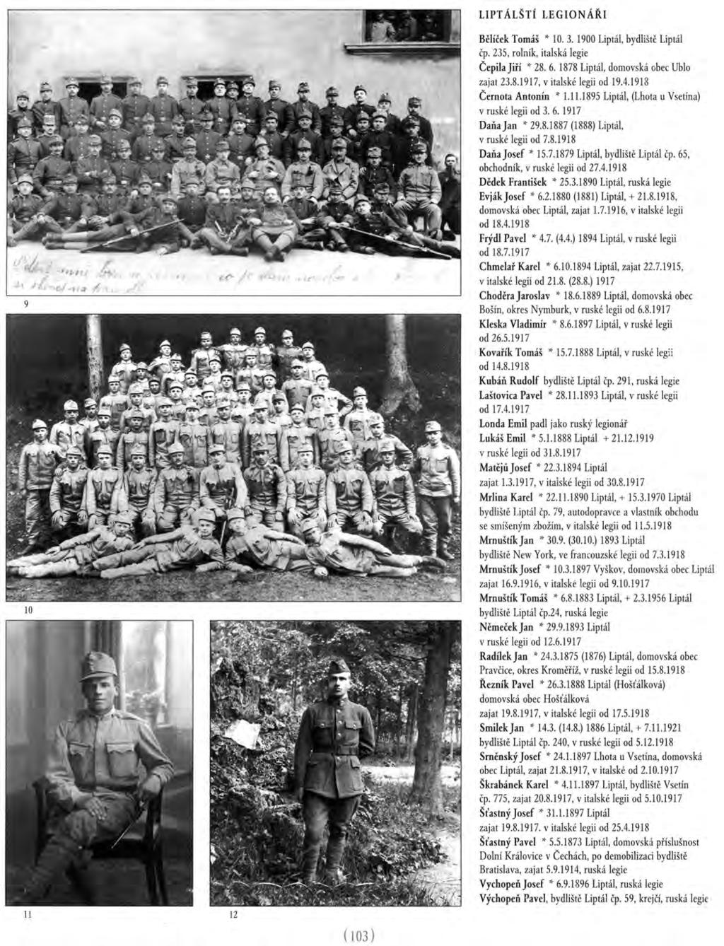 Aby nebyla zapomenuta jména těch, kteří se významně zasloužili o státní samostatnost československého národa, je dalším zdrojem informací, kde se můžeme také dočíst i o liptálských: 1.