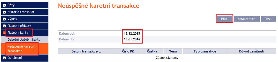 Pokud jste použili tlačítko Neúspěšné transakce v detailu Karty, jsou zde automaticky vybrány Platební transakce provedené pouze touto Kartou.