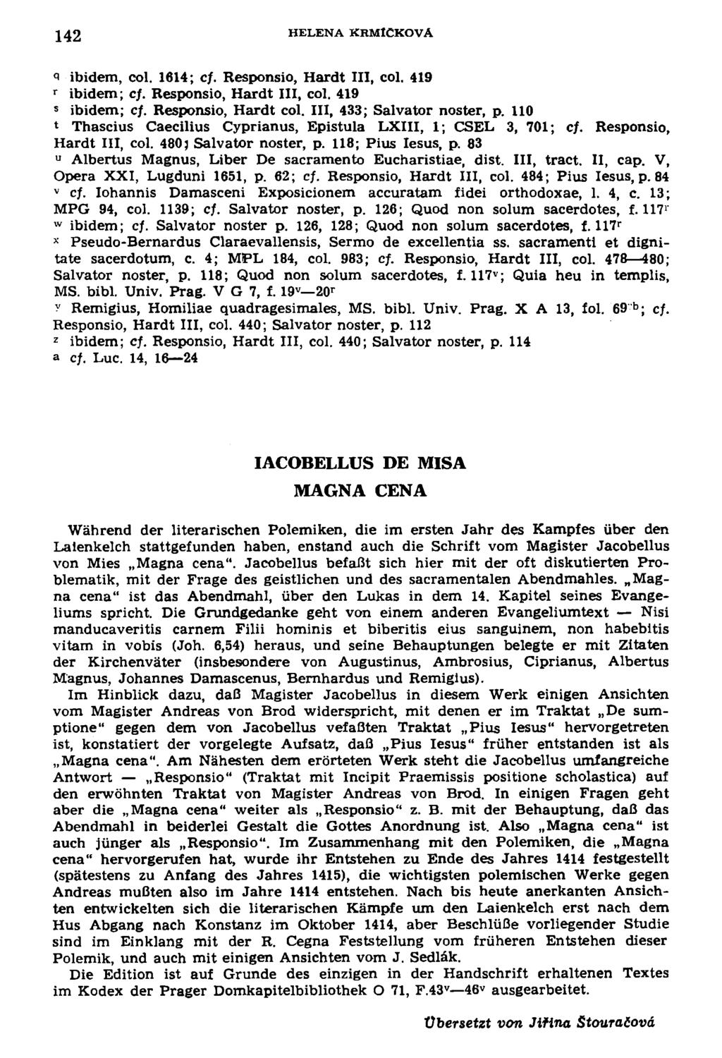 142 HELENA KRMICKOVA " ibidem, col. 1614; cf. Responsio, Hardt III, col. 419 r ibidem; cf. Responsio, Hardt III, col. 419 5 ibidem; cf. Responsio, Hardt col. III, 433; Salvátor noster, p.
