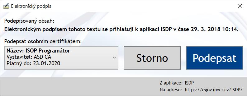 6 Přihlášení k aplikaci IS DP Do aplikace IS DP se lze přihlásit pouze platným kvalifikovaným certifikátem vydaným certifikovanou autoritou.