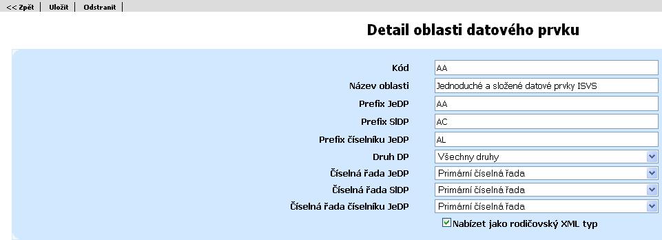 Nová položka Zobrazí okno pro přidání nové oblasti datových prvků 14.6.1 Detail oblasti datového prvku Detail kategorie prezentace se zobrazí kliknutím na odkaz Kód v číselníku oblastí DP.