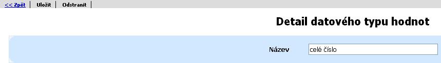 Kliknutím na odkaz se zobrazí detail položky. Nová položka Zobrazí okno pro přidání nového datového typu 14.10.