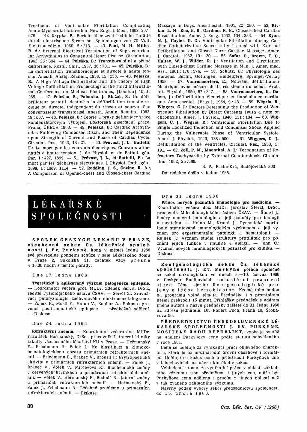 Treatment of Ventricular Fibrillation Complicating Acute Myocardial Infarction. New Engl. J. Med., 1962, 267 : 679. 42. Osypka, P.
