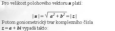 jmenovateli (děliteli). Goniometrický tvar komplexního čísla.6.