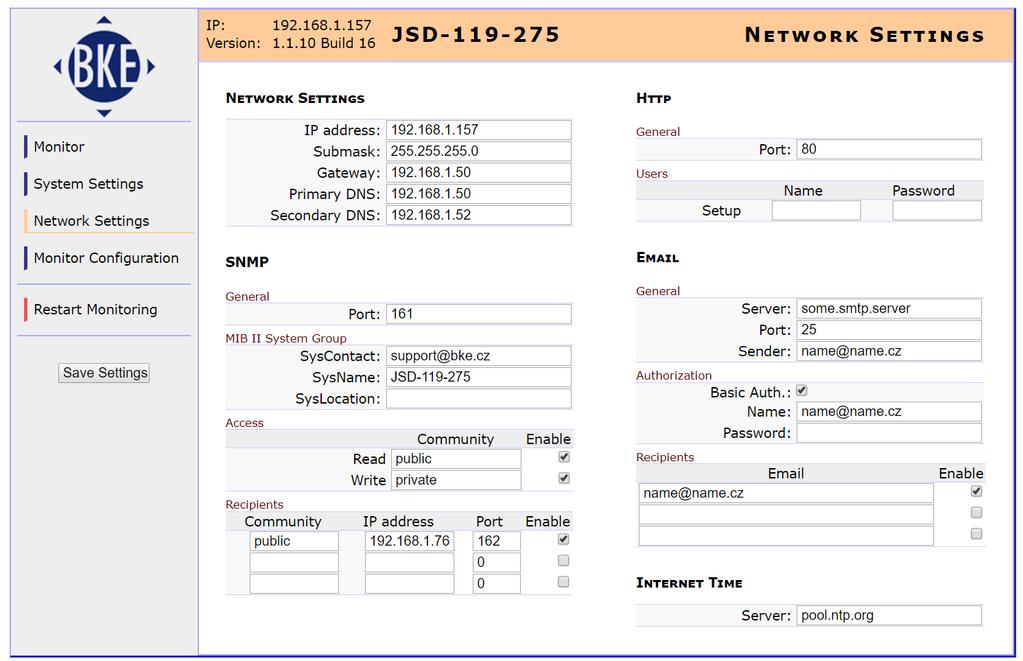 Síťová nastavení - Network settings Název Network settings Popis Ilustrační obrázek + Podporováno - Nepodporováno JSD-119 JSD-300 JSD-600 Nastavení sítě, do které je dohled zdroje připojen.