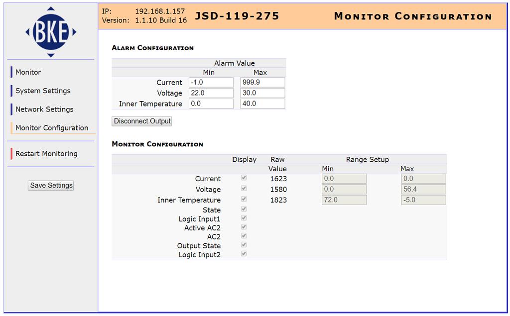 Nastavení dohledu - Monitoring configuration Alarm value Hraniční hodnoty při jejichž dosažení dojde k vygenerování alarmového hlášení. Hraniční hodnota musí být dosažena minimálně po dobu 2s.