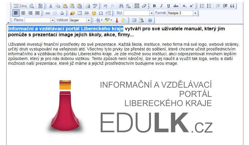 VLOŽENÍ HYPERTEXTOVÉHO ODKAZU Prostřednictvím tohoto návodu se naučíme, jak vložit do textu hypertextový odkaz. Tato funkce slouží např. k přesměrování na web školy.