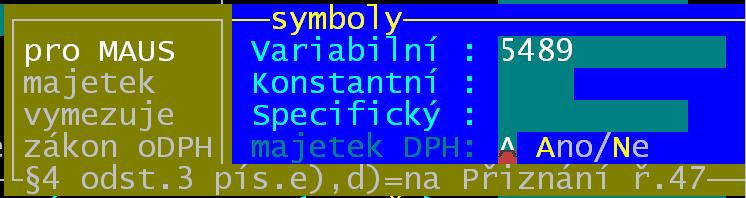 Při zápisu údajů faktury se mění i zobrazení. Jakmile se přemístíte na blok symbolů, tyto se zvýrazní modrou barvou.