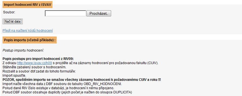 OBD Import Do systému OBD lze importovat různá data: záznamy publikací z WoS, Procite, RIV