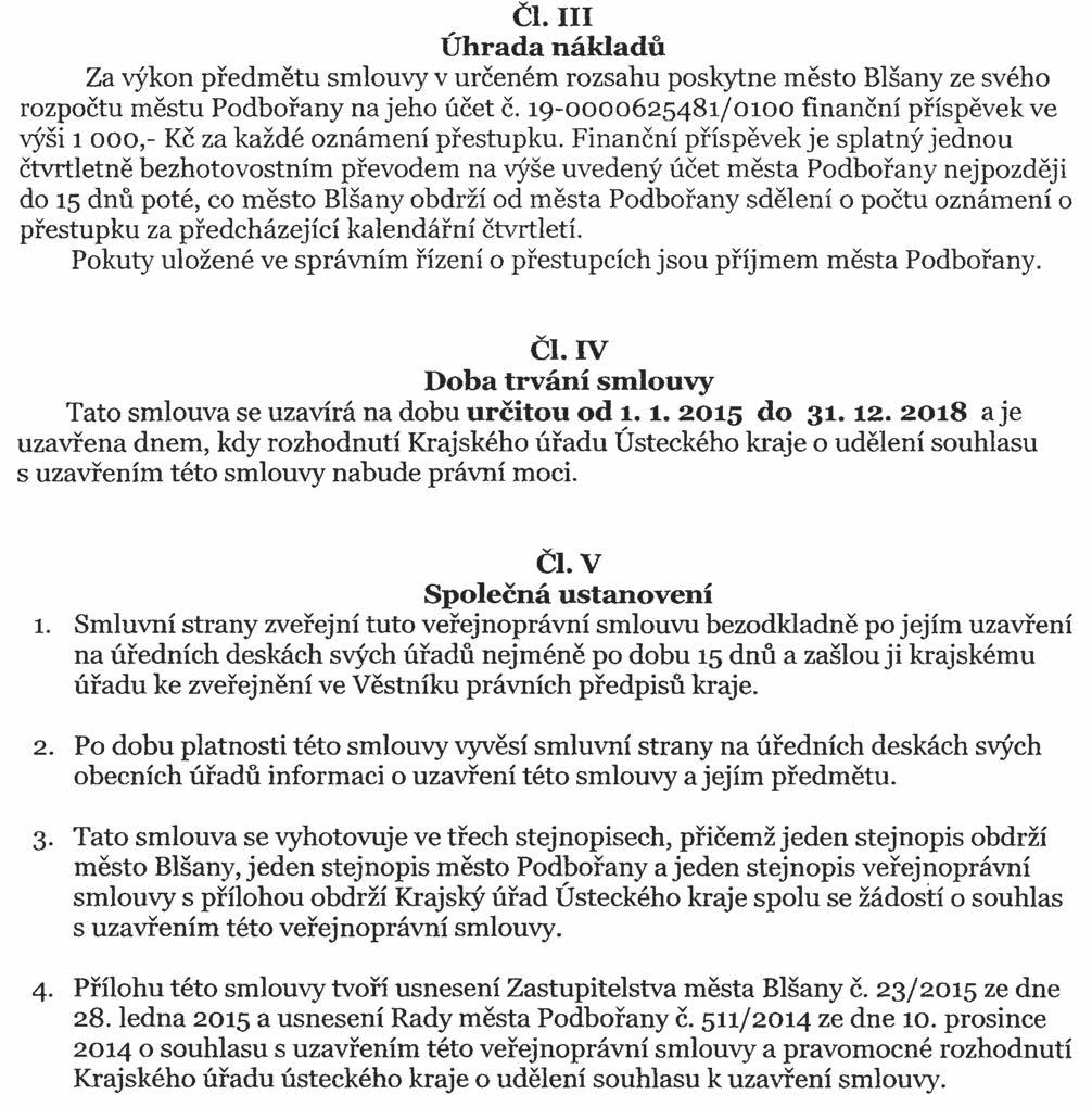 Strana 177 Věstník právních předpisů Ústeckého kraje Částka 3/2015 V Podbořanech dne 30. 1. 2015 Petr Bukáček v.