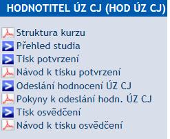 1: Odkaz na Rozcestník aplikací a návodů v příslušné sekci, HODNOTITEL ÚZ CJ (HOD ÚZ CJ), kliknutím levým