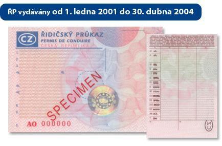 prosince 2013 (Pro zjednodušení doby platnosti, tyto řidičské průkazy byly vydávány již jednotlivými ORP, magistráty měst a městskými úřady)měst Řidičský průkaz vydáván v letech 2003 30. 4.
