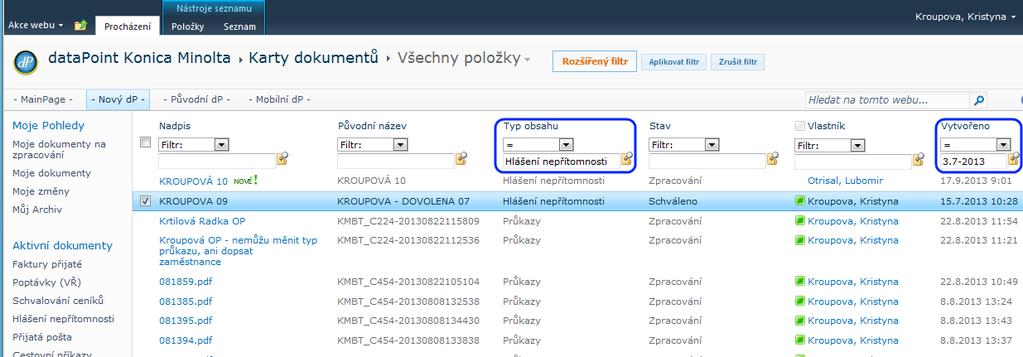 Uživatel si přeje filtrovat určité typy dokumentů v seznamu Karty dokumentů na základě atributů specifických pro tento typ dokumentu, například dokumenty typu Hlášení nepřítomnosti, které byly