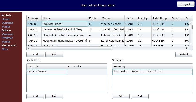 Obr. 5: Editace předmět ZÁVĚR Výstupem práce je vytvoření původního informačního systému pro podporu řízení, správu a zjišťování aktuálního stavu rozvrhované výuky, jehož jeho implementace zjednoduší