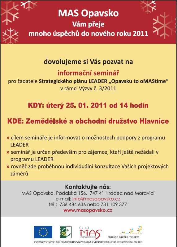 PLESOVÁ SEZÓNA 2011 Sobota 8. 1. XVIII. večer honebního společenstva (Myslivecké sdružení Dubina Větřkovice) Sobota 15. 1. Hasičský ples (SDH Větřkovice) Sobota 22. 1. Obecní ples (OÚ Větřkovice místenkový) Pátek 28.