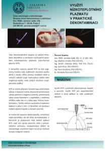 Tato interdisciplinární skupina se zabývá metodami desinfekce a sterilizace využívajícími působení nizkoteplotního plazmatu (non-thermal plasma, NTP).