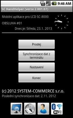 SYSTEM-COMMERCE s.r.o strana 5 SYSTEM-COMMERCE s.r.o strana 6 1. V pohotovostním režimu otevřete seznam aplikací a vyberte Nastavení Bezdrátové sítě Nastavení Wi-Fi.