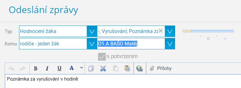 Zasílání zpráv Hodnocení žáka Při psaní zprávy postupujete stejně, jako při jiných typech zpráv V záhlaví jen přibyla