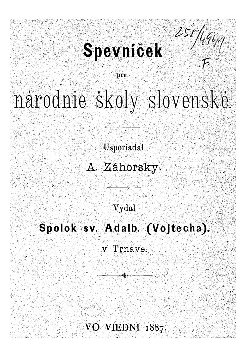 Spevníček F pre národnie školy slovenské. Usporiadal Ä. Záhorský.