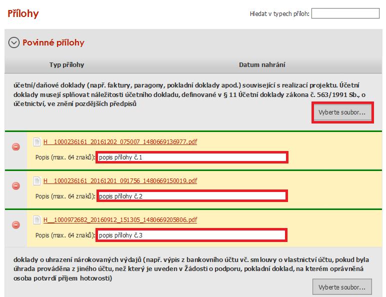 Pokud byl příjemce vyzván na doplnění žádosti a příloh nebo pouze příloh, zařadí přílohy podle toho, zda jsou povinné, nepovinné nebo další přílohy.