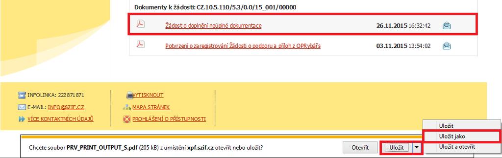 Po kliknutí na Žádost o doplnění neúplné dokumentace u konkrétní žádosti, kterou žadatel bude doplňovat, se zobrazí nabídka k uložení Žádosti o doplnění.