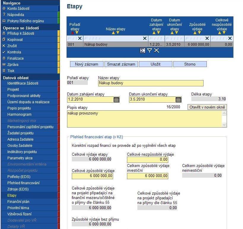 Etapy Projekty mohou být jednoetapové nebo víceetapové (max. dvouetapové).