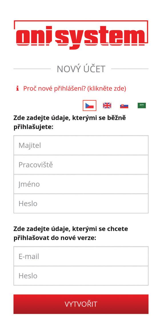 Noví uživatelé ONI system Vytvořte si nové přihlašovací údaje přes odkaz VYTVOŘIT PŘIHLAŠOVACÍ ÚDAJE DO APLIKACE. Tímto odkazem budete přesměrováni na novou stránku v internetovém prohlížeči.