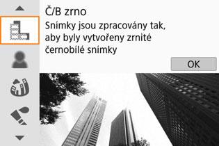 v Fotografování s kreativními efekty filtrů 4 Vyberte režim snímání. Stisknutím tlačítek <W> <X> vyberte požadovaný režim snímání astiskněte tlačítko <0>. Snímek se zobrazí s efekty použitého filtru.