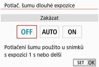 3 Nastavení potlačení šumun 2 Zadejte požadované nastavení. Vyberte požadované nastavení astiskněte tlačítko <0>.