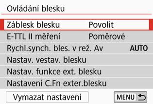 3 Nastavení funkce bleskun Při použití vestavěného blesku nebo externího blesku Speedlite řady EX kompatibilního s nastaveními funkcí blesku můžete použít obrazovku nabídky fotoaparátu k nastavení