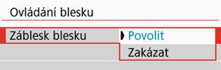 Podrobné informace o funkcích externího blesku Speedlite naleznete v návodu k použití blesku Speedlite. 1 Vyberte položku [Ovládání blesku].