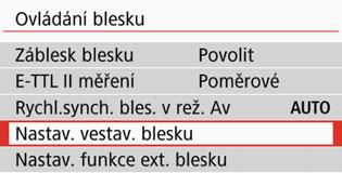 Snadné fotografování s bezdrátovým bleskemn 4 5 6 7 8 Vyberte položku [Nastav. vestav. blesku]. Vyberte položku [Nastav. vestav. blesku] a stiskněte tlačítko <0>.
