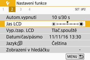 Praktické funkce 3 Úprava jasu displeje LCD Úpravou jasu displeje LCD lze usnadnit jeho