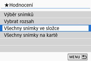 3 Nastavení hodnocení Určení všech snímků ve složce nebo na kartě Můžete najednou určit všechny snímky ve složce nebo na kartě.
