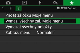 3 Uložení uživatelské nabídky Moje menun Vymazat všechny záložky Moje menu / Vymazat všechny položky Můžete odstranit všechny vytvořené karty Moje menu nebo položky Moje menu v nich registrované.