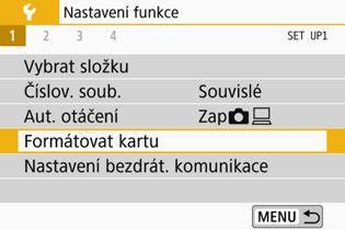 3 Formátování karty Pokud je karta nová nebo byla předtím naformátována v jiném fotoaparátu či počítači, naformátujte ji v tomto fotoaparátu.