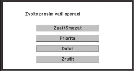 Pro zrušení úlohy můžete stisknout tlačítko [Zast/Smazat].