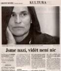 KRISTIEN HEMMERECHTS V PRAZE A BRNĚ Na závěr kolokvia Pražské perspektivy byla hostem v Disku, divadle Divadelní fakulty AMU, Kristien Hemmerechts.