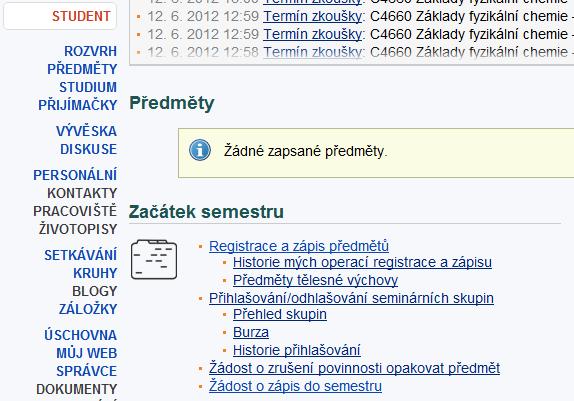 Registrace předmětů předměty si registrujete pomocí registračních šablon,