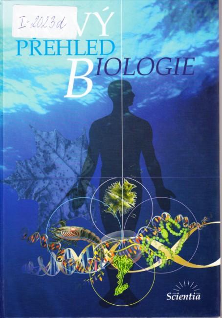 , 2003: Nový přehled biologie. Scientia Praha SIGMUND a kol.