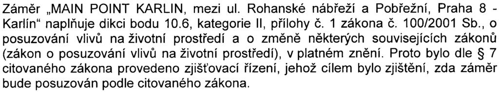 pozemku mezi ul Pobøežní a Rohanské nábøeží splòuje pojem "proluka" podle vyhl 26/1999 Sb HMP V pøípadì, že o zástavbì nebude stavebním úøadem rozhodnuto jako o zástavbì v proluce, upozoròuje