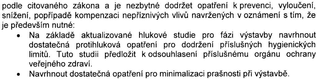 tohoto vlivu Na základì obdržených podkladù a informací a s ohledem na zásady pro zjiš ovací øízení dospìl pøíslušný úøad k závìru, že zámìr je umís ován do území s pomìrnì znaènou zátìží a tuto