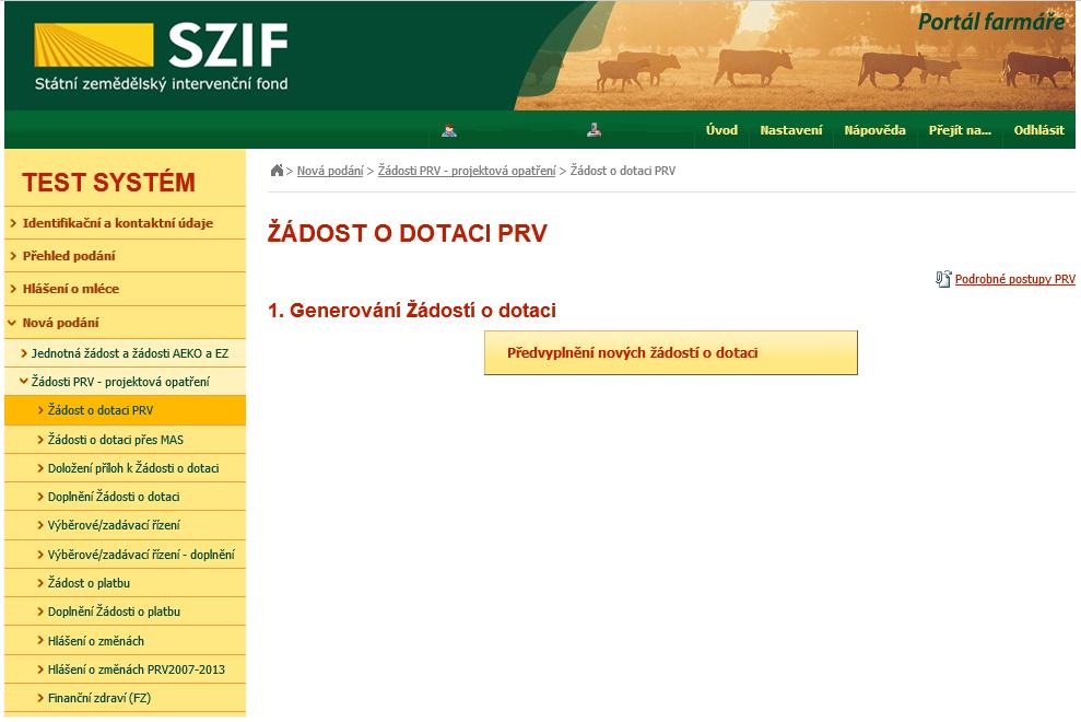 Následně se zobrazí stránka ŽÁDOST O DOTACI PRV, obr. 6. Pro vygenerování Žádosti o dotaci je nutné kliknout na tlačítko Předvyplnění nových žádostí o dotaci, které je zvýrazněno. Obr.