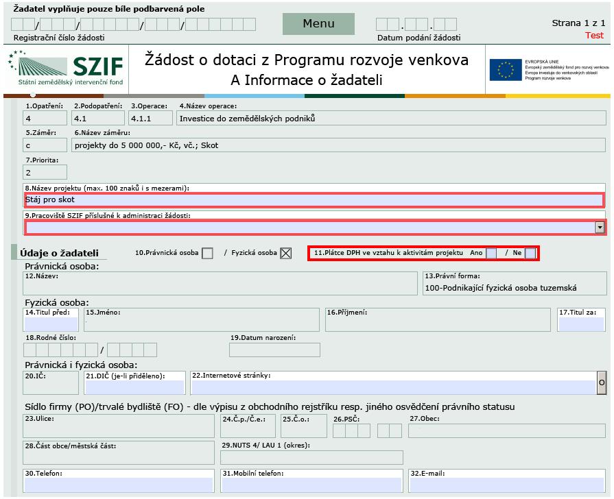 Formulář Žádosti o dotaci, který se ukládá do PC, zachycuje obr. 14. Obr. 14: Formulář Žádosti o dotaci Po zaškrtnutí políčka 11.