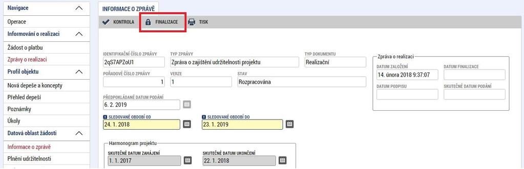 4. Finalizace zprávy o udržitelnosti projektu Pro finalizaci ZoU projektu stiskněte tlačítko Finalizace.