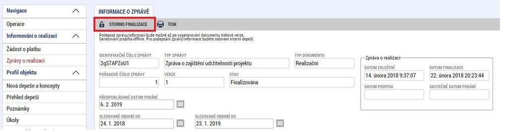 Do podpisu ZoU projektu je možné ZoU projektu vrátit k editaci stisknutím tlačítka Storno finalizace. 5.